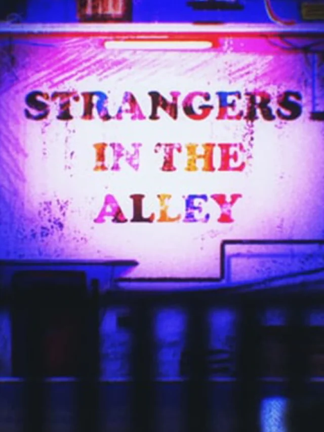 Strangers in the Alley