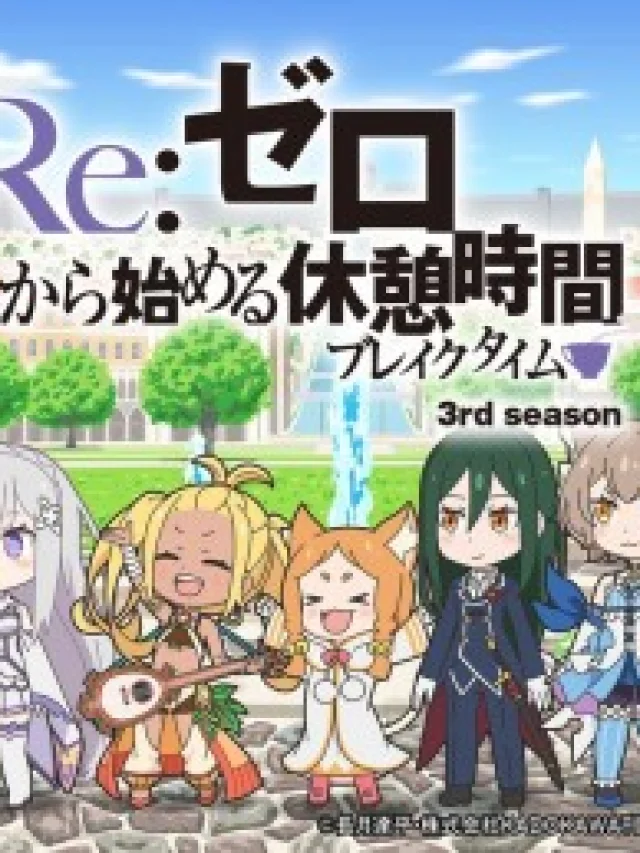 Re:Zero kara Hajimeru Kyuukei Jikan (Break Time) 3rd Season