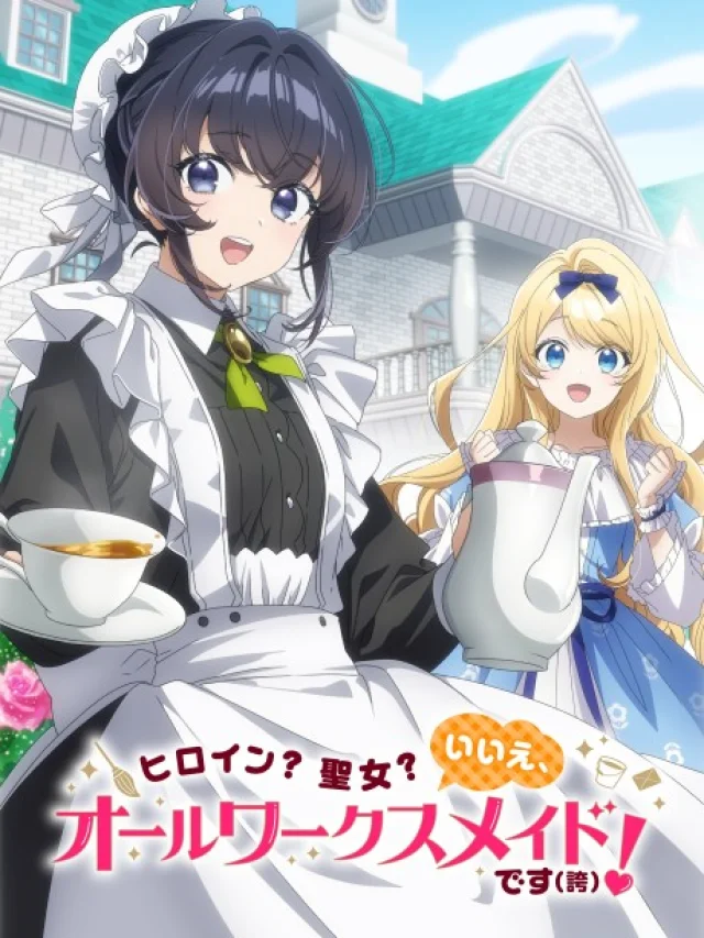 Heroine? Seijo? Iie, All Works Maid desu (Ko)!